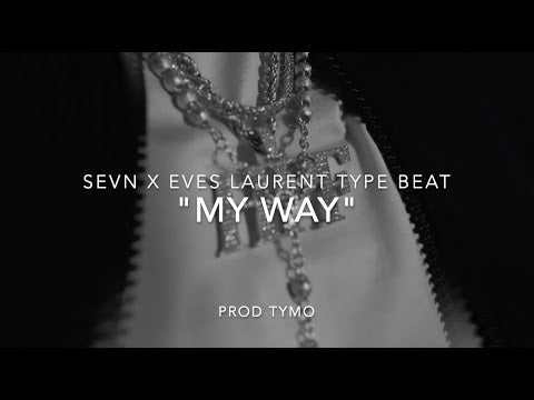 Sevn Alias x Eves Laurent Type Beat "My Way"
