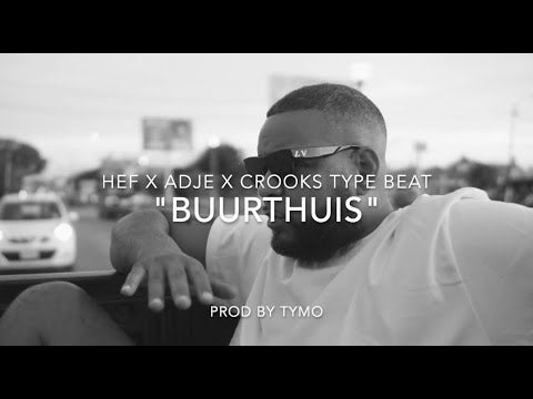 Hef x Adje x Crooks Type Beat "Buurthuis"