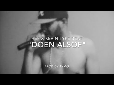 Hef x Kevin Type Beat "Doen Alsof"