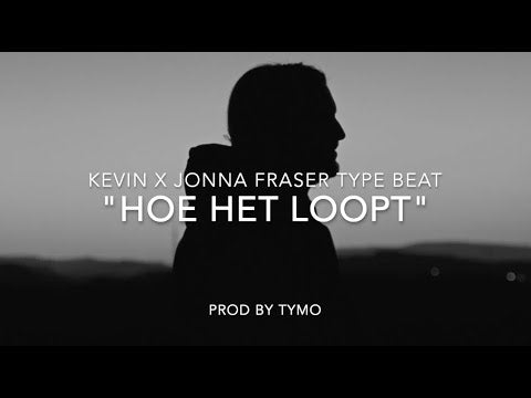 Kevin x Jonna Fraser Type Beat Type Beat "Hoe Het Loopt"