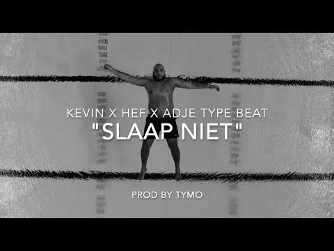 Kevin x Hef x Adje Type Beat "Slaap Niet"
