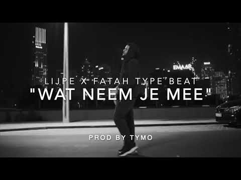 Lijpe x Fatah Type Beat "Wat Neem Je Mee"