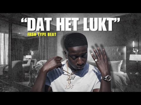 Frsh Type Beat "Dat Het Lukt"