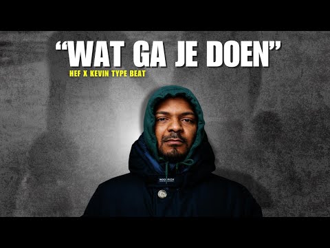 Hef x Kevin Type Beat "Wat Ga Je Doen"
