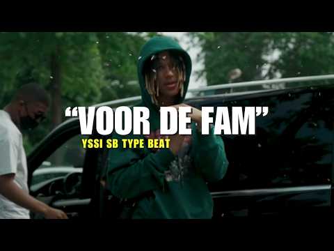 Yssi SB Type Beat "VOOR DE FAM"