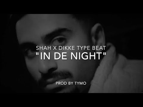 Dikke x Ashafar x Shah Type Beat "In De Night"
