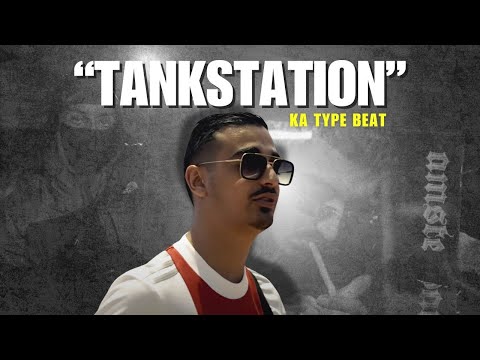 KA Type Beat "Tankstation"