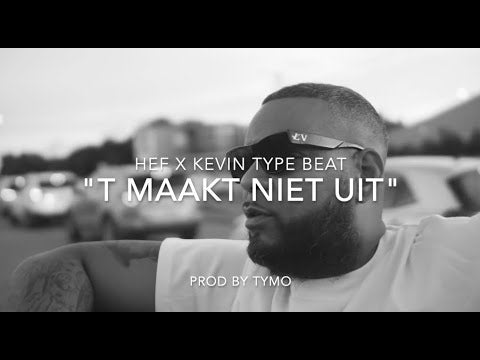 Kevin x Hef Type Beat "T Maakt Niet Uit"