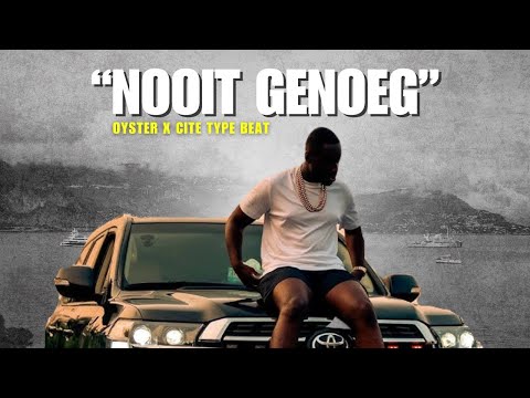 Oyster x Cite Type Beat "Nooit Genoeg"