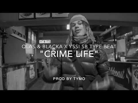 Yssi SB x Qlas & Blacka type beat "Crime Life"