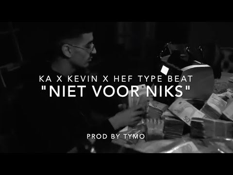 KA x Kevin x Hef Type Beat "Niet Voor Niks"