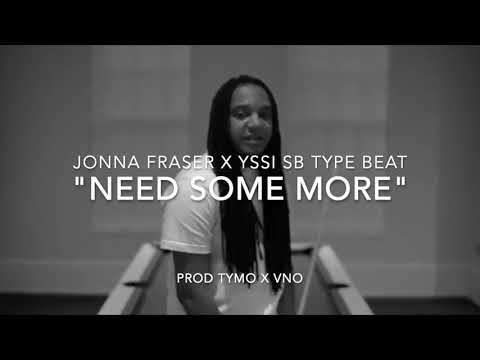 Jonna Fraser x Yssi Sb x Bokke8 type beat "Need Some More"