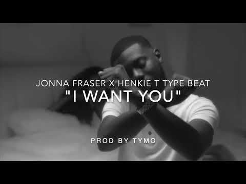 Jonna Fraser x Henkie T Type Beat "I Want You"