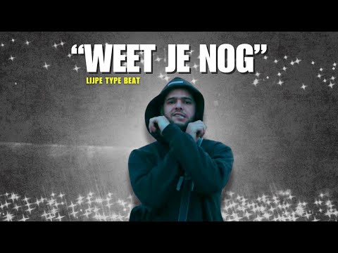 Lijpe Type Beat "Weet Je Nog"