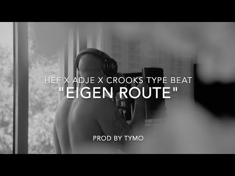 Hef x Adje x Crooks Type Beat "Eigen Route"