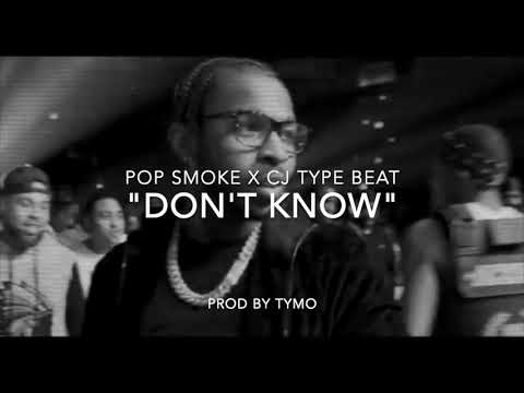 Pop Smoke x CJ type beat "Don't Know"