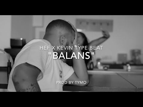 Hef x Kevin Type Beat "Balans"