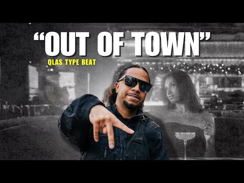 Qlas Type Beat "Out Of Town"
