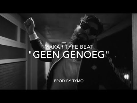 Makar x Dystinct Type Beat "Geen Genoeg"
