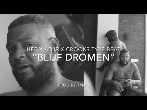 Hef x Adje x Crooks Type Beat "Blijf Dromen"