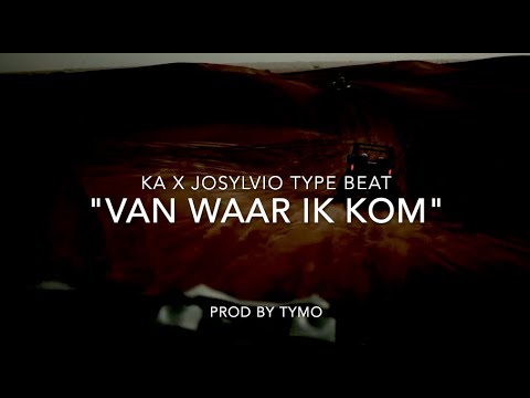 KA x Josylvio Type Beat "Van Waar Ik Kom"
