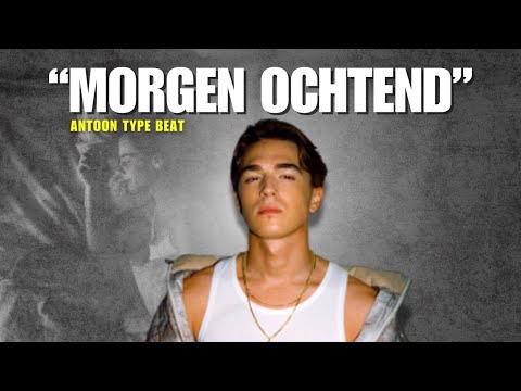 Antoon x Romeijn Type Beat "Morgen Ochtend"
