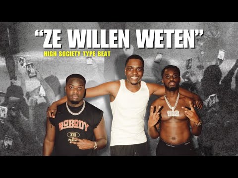 High Society x Oyster x Nobody Type Beat "Ze Willen Weten"