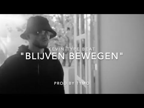 Kevin Type Beat "Blijven Bewegen"