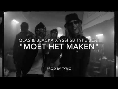 Qlas & Blacka x Yssi Sb Type Beat "Moet het maken"