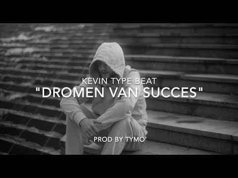 Kevin Type Beat "Dromen van succes"