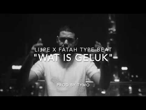 Lijpe x Fatah Type Beat "Wat is Geluk"