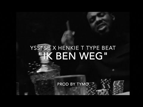 Yssi SB  x Henkie T Type Beats "Ik Ben Weg"